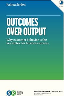 Outcomes Over Output: Why customer behavior is the key metric for business success