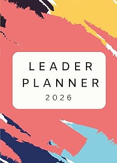 Leader Planner 2026: Goal Setting & Time Management for Leaders, Entrepreneurs & Professionals