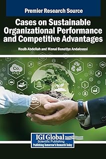 Cases on Sustainable Organizational Performance and Competitive Advantages