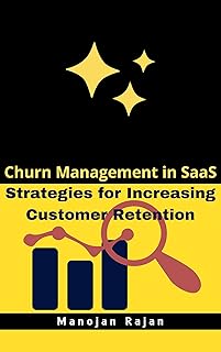 Churn Management in SaaS: Strategies for Increasing Customer Retention (English Edition)