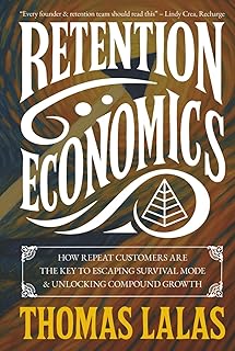 Retention Economics: How Repeat Customers Are the Key to Escaping Survival Mode & Unlocking Compound Growth