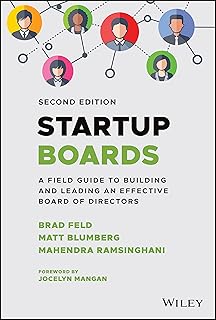 Startup Boards: A Field Guide to Building and Leading an Effective Board of Directors