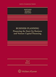 Business Planning: Financing the Start-Up Business and Venture Capital Financing